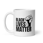Black Lives Matter – White Glossy Ceramic Coffee Gift Mug