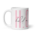 Hold On, Pain Ends – White Glossy Ceramic Motivational Coffee Gift Mug