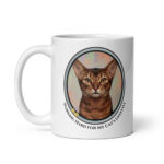 Working Hard For My Cat's Lifestyle - White Ceramic Coffee Mug