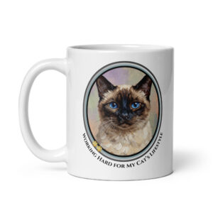 Working Hard For My Cat's Lifestyle - White Ceramic Coffee Mug