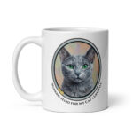 Working Hard For My Cat's Lifestyle - White Ceramic Coffee Mug