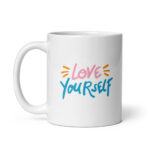 Love Yourself - White Glossy Ceramic Coffee Mug