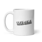 Today's Word is KARMA - White Glossy Ceramic Coffee Mug