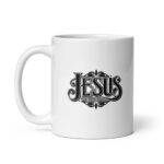 Today's Word is Jesus - White Glossy Ceramic Coffee Mug