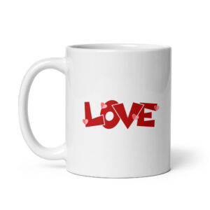 Today's Word is LOVE - White Glossy Ceramic Coffee Mug