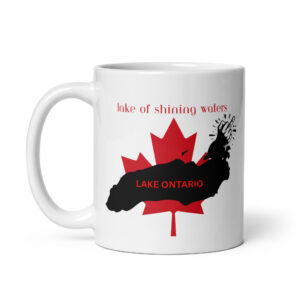 It's Lake Ontario - White Glossy Ceramic Coffee Mug