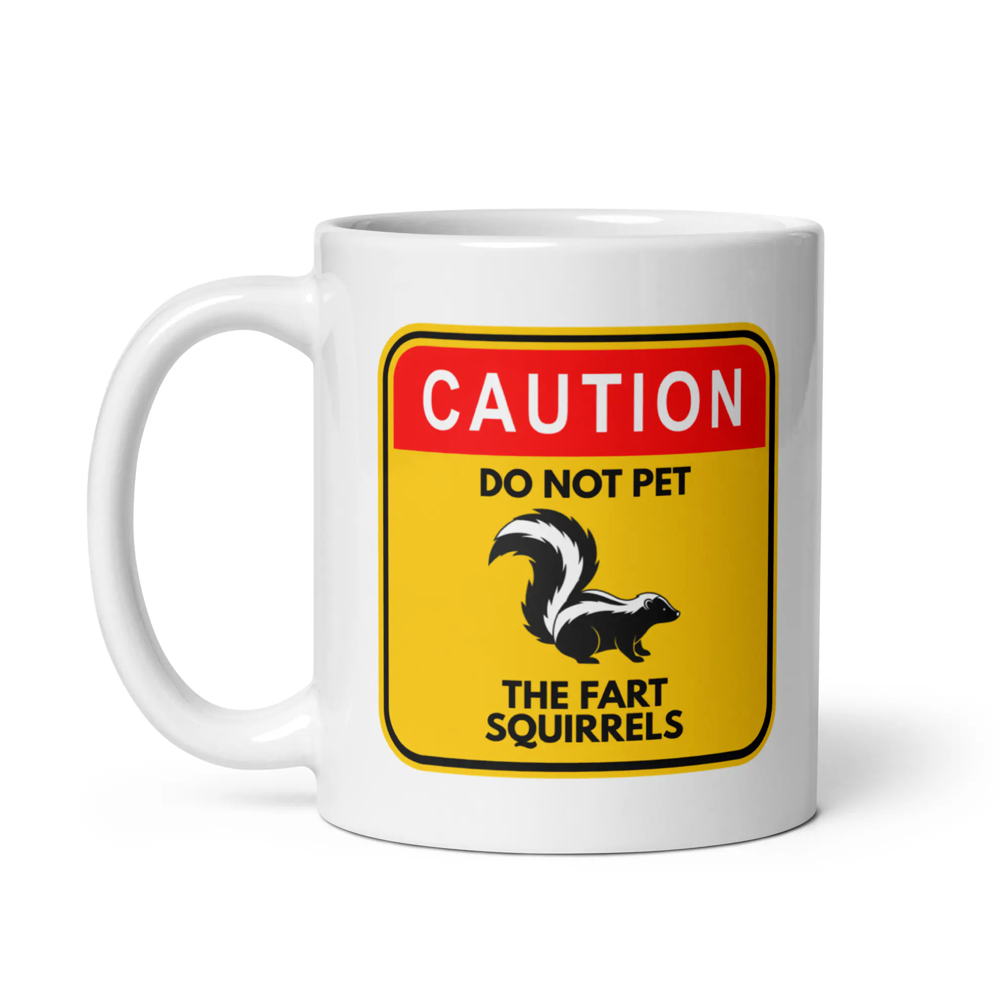 Do Not Pet The Fart Squirrels - White Glossy Ceramic Coffee Mug