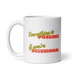 Everything is Possible - White Glossy Ceramic Coffee Mug