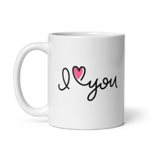 I Love You - White glossy mug
