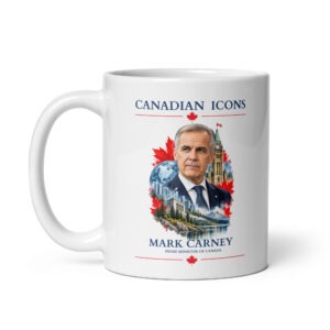 Mark Carney — Canadian Icons Ceramic Coffee Mug | Canadian Gift |