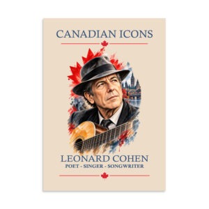 Leonard Cohen — Canadian Icons Wall Art Print | Canadian Gift |