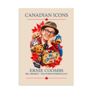 Ernie Coombs — Canadian Icons Art Poster | Canadian Gift |