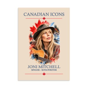 Joni Mitchell — Canadian Icons Art Poster | Canadian Gift |