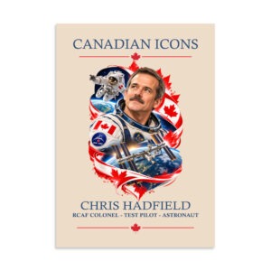 Chris Hadfield — Canadian Icons Art Poster | Canadian Gift |