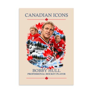 Bobby Hull — Canadian Icons Art Poster | Canadian Gift |