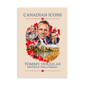 Tommy Douglas — Canadian Icons Art Poster | Canadian Gift |
