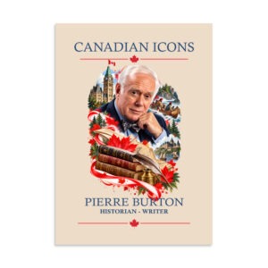 Pierre Burton — Canadian Icons Art Poster | Canadian Gift |