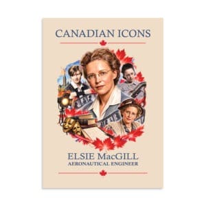 Elsie MacGill Canadian Icons art poster featuring her portrait and historical elements.